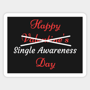 Happy Single Awareness Day Magnet